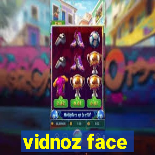 vidnoz face